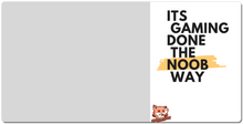 Gaming Done The Noob Way XXL Mouse Pad
