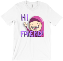 Hi Friend! Shirt