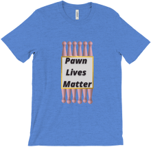 Pawn Lives Matter T-Shirt