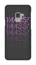 Yaass! Samsung Phone Cases
