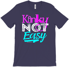Kinky Not Easy T-Shirts