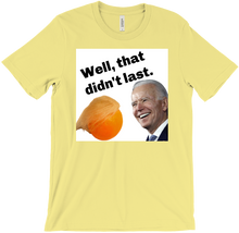 That didn't last T-Shirts
