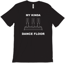 My Kinda Dancefloor T-Shirt