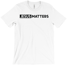 JESUS MATTERS T-Shirts