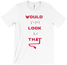 Look At That (T-shirt)  (Limited Time)
