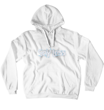 Say Less Hoodies (No-Zip/Pullover)
