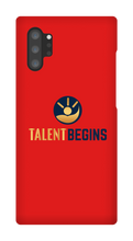 Talent Begins Samsung Phone Case