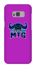 titansmashmtg Samsung Phone Cases