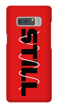 STILL Samsung Phone Case