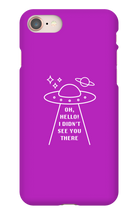 UFOh I Didn't See You There Phone Case