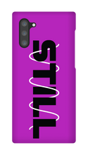STILL Samsung Phone Case