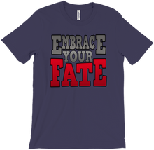 Embrace Your Fate T-Shirt