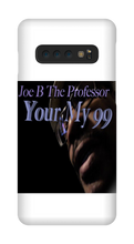 Your My 99 Samsung Phone Cases