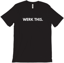 WERK THIS T SHIRT
