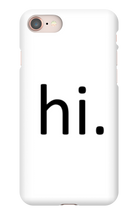 hi. Phone Case (iPhone)