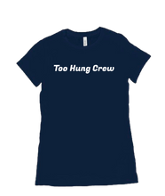 Too Hung Crew - T-Shirt (WOMEN)