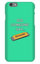 did someone say...  iPhone Phone Cases
