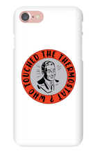whotouchedthethermostat iPhone Phone Cases
