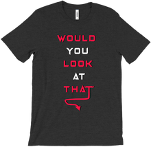 Look At That (T-shirt)  (Limited Time)