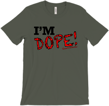 I'm DOPE! T-Shirts