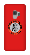 whotouchedthethermostat Samsung Phone Cases