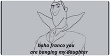 haha franco you are banging my daughter big mp