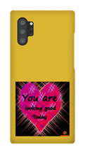 you are looking good to day Samsung Phone Cases