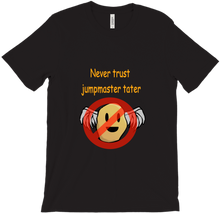 Dont trust Tater T-Shirts