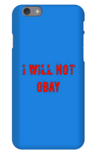 I WILL NOT OBAY iPhone Phone Cases
