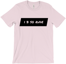 i_b_so_rude_ T-Shirts