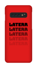 laterr Samsung Phone Cases