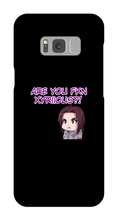 Are You Xyriious Samsung Phone Cases