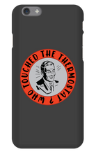 whotouchedthethermostat iPhone Phone Cases
