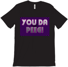 YOU DA PEEG T-Shirt