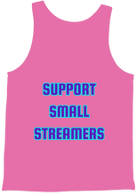 Support small streamers bro tank