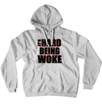 Black Its Hard Being Woke Hoodies (No-Zip/Pullover