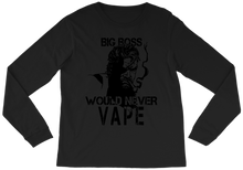Big Boss Would Never Vape Long Sleeve Graphic T
