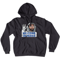 We Come In Peace Hoodies (No-Zip/Pullover)