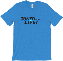 TUNED FOR LIFE T-Shirt