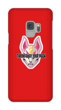 Throw Away Your Mask Samsung Phone Cases