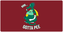 BRB Gotta Pee Dragon XXL Gaming Mousepad