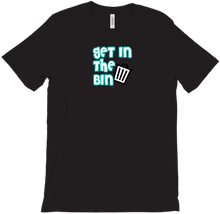 Get in the Bin T-Shirts