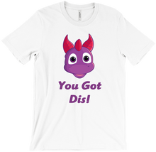 You Got Dis T-Shirt