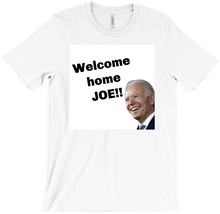 Welcome home JOE T-shirt