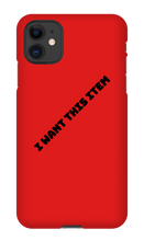 I want this item phone case