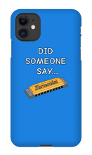 did someone say...  iPhone Phone Cases