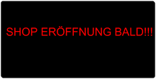SHOP ERÖFFNUNG BALD