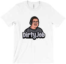DirtyJob T-Shirts