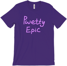 Pwetty Epic Shirt