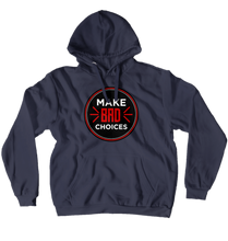 makebadchoices Hoodies (No-Zip/Pullover)
